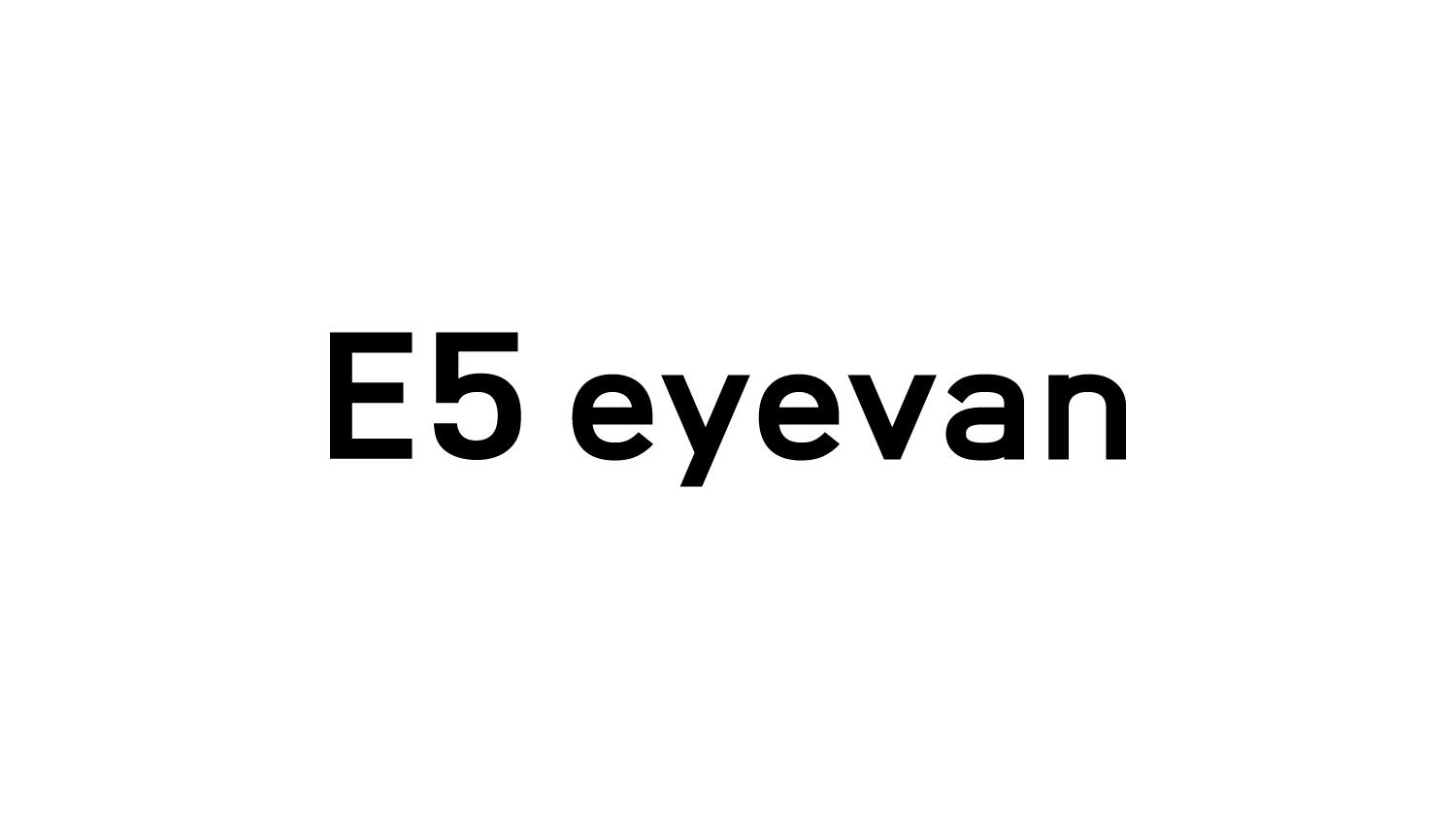 E5 eyevan