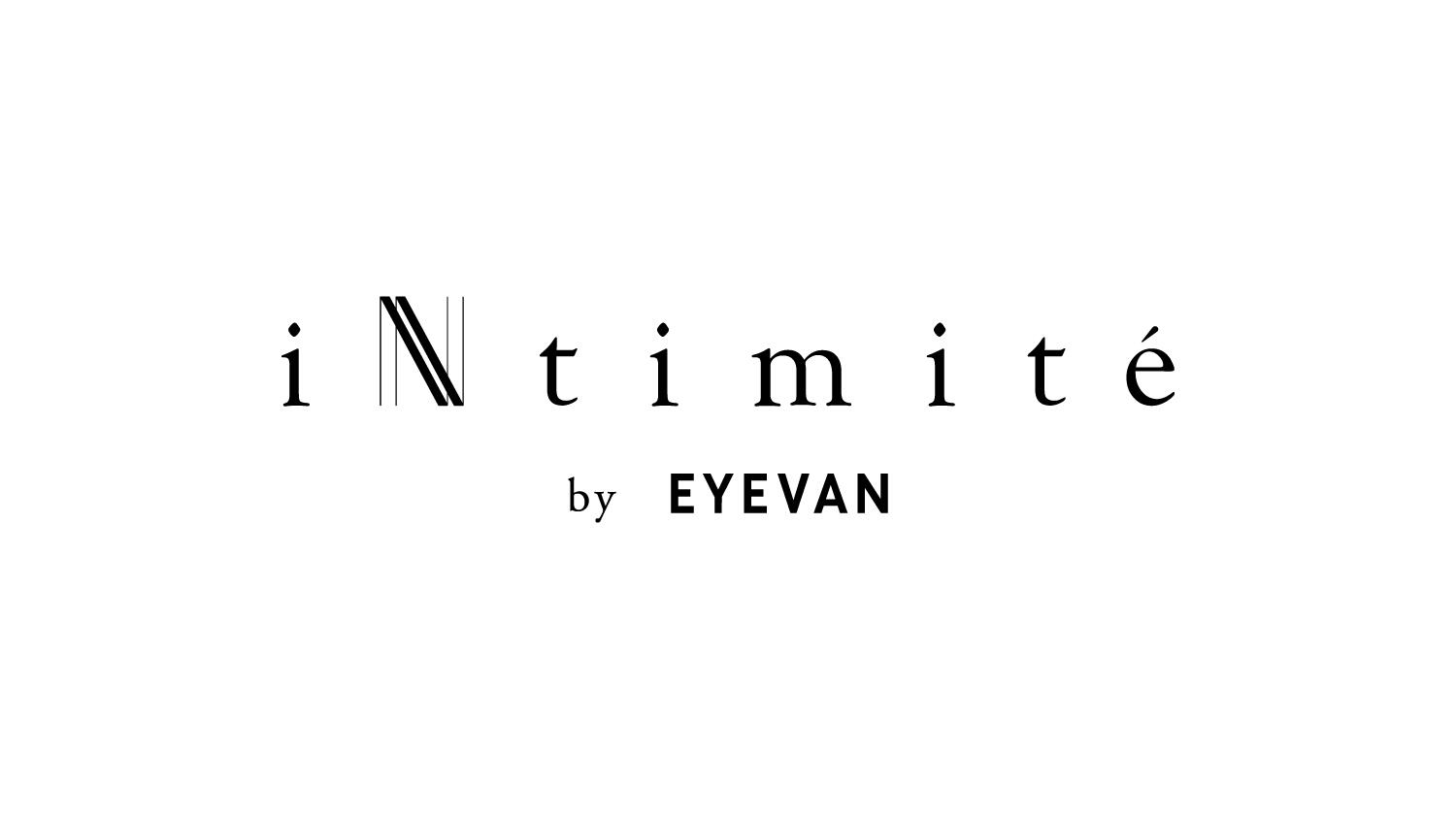 iNtimité by EYEVAN